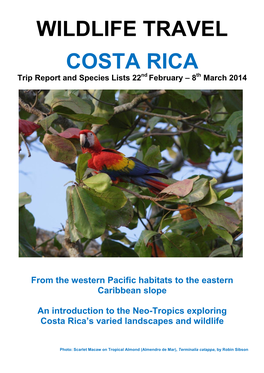 WILDLIFE TRAVEL COSTA RICA Trip Report and Species Lists 22Nd February – 8Th March 2014