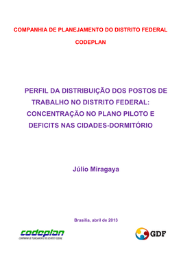 Perfil Da Distribuição Dos Postos De Trabalho No DF – Concentração No Plano Piloto E Deficits