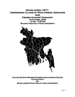 Bangladesh 1971: Addressing Claims of War Crimes, Genocide and Crimes Against Humanity 18 October, 2009 10 AM – 5:30 PM Wilkins Theater at Kean University