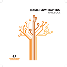 WASTE FLOW MAPPING HANDBOOK Printed by AJ E-Print AB