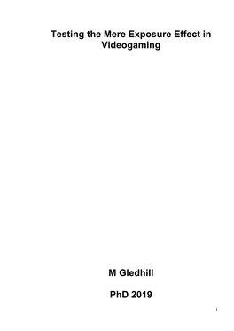 Testing the Mere Exposure Effect in Videogaming M Gledhill Phd 2019