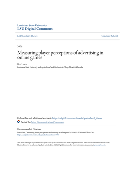 Measuring Player Perceptions of Advertising in Online Games Ben Lewis Louisiana State University and Agricultural and Mechanical College, Blewis9@Lsu.Edu