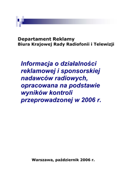 Informacja O Działalności Reklamowej I Sponsorskiej Nadawców Radiowych, Opracowana Na Podstawie Wyników Kontroli Przeprowadzonej W 2006 R