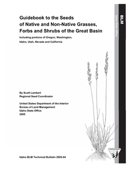 BLM Guidebook to the Seeds of Native and Non-Native Grasses, Forbs