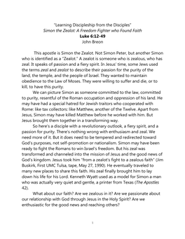 “Learning Discipleship from the Disciples” Simon the Zealot: a Freedom Fighter Who Found Faith Luke 6:12-49 John Breon This