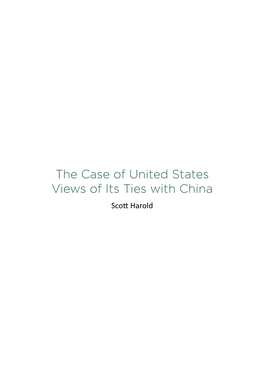 The Case of United States Views of Its Ties with China Scott Harold 138 | Joint U.S.-Korea Academic Studies