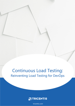 Continuous Load Testing: Reinventing Load Testing for Devops