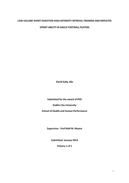 LOW VOLUME SHORT DURATION HIGH-INTENSITY INTERVAL TRAINING and REPEATED SPRINT ABILITY in GAELIC FOOTBALL PLAYERS David Kelly, B