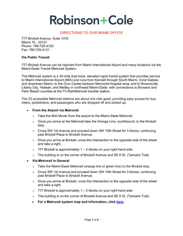 DIRECTIONS to OUR MIAMI OFFICE 777 Brickell Avenue, Suite 1370 Miami, FL 33131 Phone: 786-725-4120 Fax: 786-725-4121