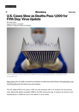 U.S. Cases Slow As Deaths Pass 1,000 for Fifth Day: Virus Update Bloomberg News August 16, 2020, 7:41 AM EDT Updated on August 16, 2020, 5:27 PM EDT