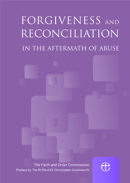 Forgiveness and Reconciliation Abuse of Aftermath the in Reconciliation and Forgiveness in the Aftermath of Abuse Forgiveness And