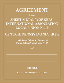 AGREEMENT Between SHEET METAL WORKERS’ INTERNATIONAL ASSOCIATION LOCAL UNION No.19 CENTRAL PENNSYLVANIA AREA