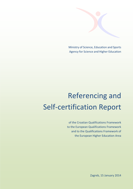 Referencing and Self-Certification Report of the CROQF to the EQF and the QF-EHEA Was Prepared by the National Experts: Prof