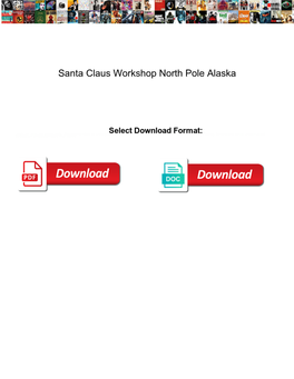 Santa Claus Workshop North Pole Alaska