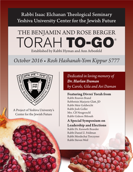 TORAH TO-GO® Established by Rabbi Hyman and Ann Arbesfeld October 2016 • Rosh Hashanah-Yom Kippur 5777