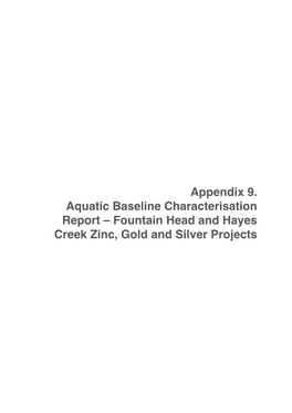 Appendix 9. Aquatic Baseline Characterisation Report – Fountain Head and Hayes Creek Zinc, Gold and Silver Projects