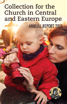 Collection for the Church in Central and Eastern Europe ANNUAL REPORT 2015