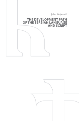 The Development Path of the Serbian Language and Script Matica Srpska – Members’ Society of Montenegro Department of Serbian Language and Literature