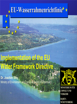 Implementation of the EU Water Framework Directive Dr. Joachim Bley