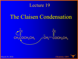 The Claisen Condensation