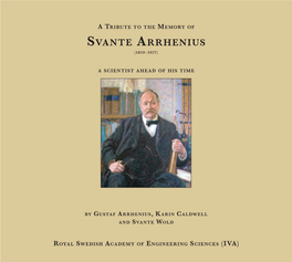 A Tribute to the Memory of Svante Arrhenius (1859-1927)