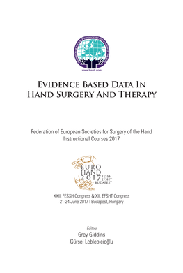 Evidence Based Data in Hand Surgery and Therapy