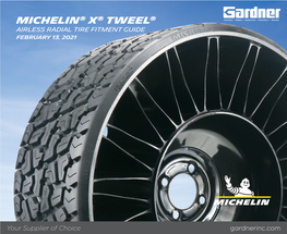 Michelin® X® Tweel® Airless Radial Tire Fitment Guide February 13, 2021
