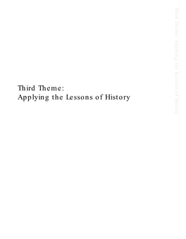 Third Theme: Applying the Lessons of History