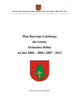 Plan Rozwoju Lokalnego Dla Gminy Ochotnica Dolna Na Lata 2004 – 2006 I 2007 - 2013