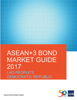 ASEAN+3 Bond Market Guide 2017 Lao People's Democratic Republic