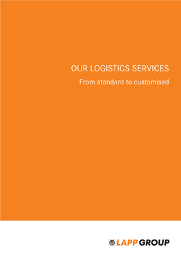 OUR LOGISTICS SERVICES from Standard to Customised