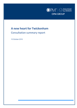 A New Heart for Twickenham Consultation Summary Report