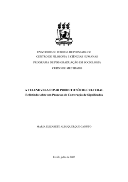 A TELENOVELA COMO PRODUTO SÓCIO-CULTURAL Refletindo Sobre Um Processo De Construção De Significados