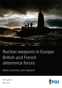 Nuclear Weapons in Europe: British and French Deterrence Forces in a European Context Has Come to the Fore in Recent Years