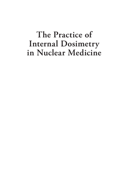 The Practice of Internal Dosimetry in Nuclear Medicine