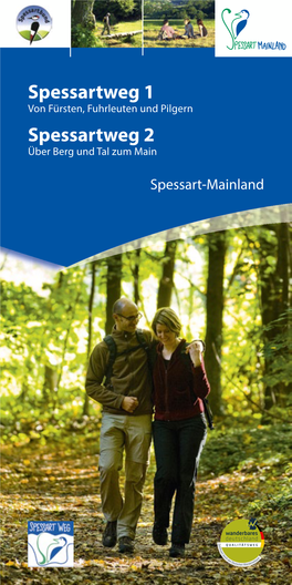 Spessartweg 1 Von Fürsten, Fuhrleuten Und Pilgern Spessartweg 2 Über Berg Und Tal Zum Main