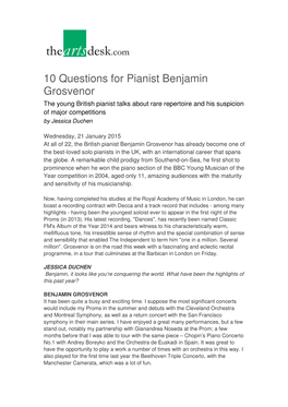 10 Questions for Pianist Benjamin Grosvenor the Young British Pianist Talks About Rare Repertoire and His Suspicion of Major Competitions by Jessica Duchen