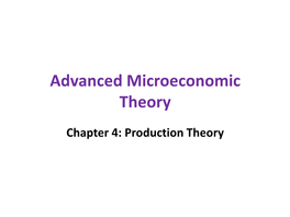 Production Functions • Profit Maximization and Cost Minimization • Cost Functions • Aggregate Supply • Efficiency (1St and 2Nd FTWE)