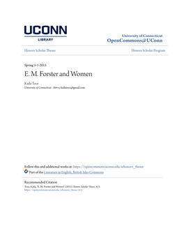 E. M. Forster and Women Kaila Toce University of Connecticut - Storrs, Kailatoce@Gmail.Com