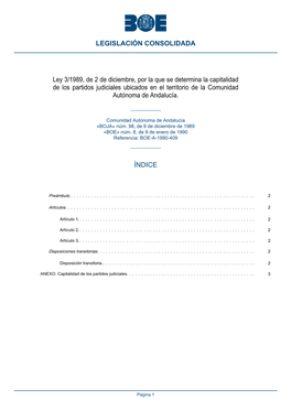 Ley 3/1989, De 2 De Diciembre, Por La Que Se Determina La Capitalidad De Los Partidos Judiciales Ubicados En El Territorio De La Comunidad Autónoma De Andalucía