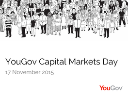 Yougov Capital Markets Day 17 November 2015 Agenda