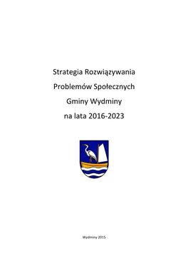 Strategia Rozwiązywania Problemów Społecznych Gminy Wydminy Na Lata 2016-2023