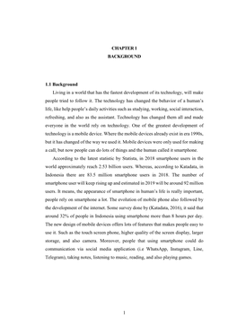 1 CHAPTER 1 BACKGROUND 1.1 Background Living in a World That Has the Fastest Development of Its Technology, Will Make People