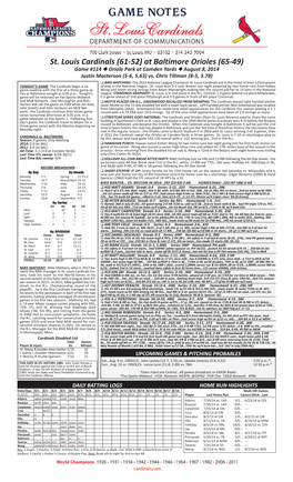 St. Louis Cardinals (61-52) at Baltimore Orioles (65-49) Game #114 N Oriole Park at Camden Yards N August 8, 2014 Justin Masterson (5-6, 5.63) Vs