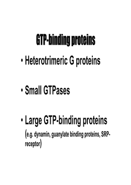 GTP-Binding Proteins • Heterotrimeric G Proteins