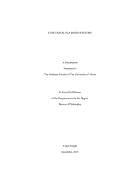 FUNCTIONAL PLA BASED SYSTEMS a Dissertation Presented to the Graduate Faculty of the University of Akron in Partial Fulfillment