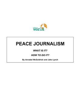 Peace Journalism: What Is It? How to Do