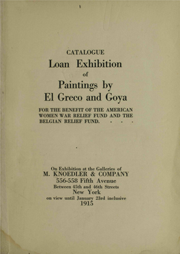 Catalogue : Loan Exhibition of Paintings by El Greco and Goya : for the Benefit of the American Women War Relief Fund and the Be