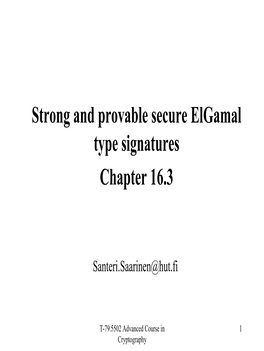 Strong and Provable Secure Elgamal Type Signatures Chapter 16.3