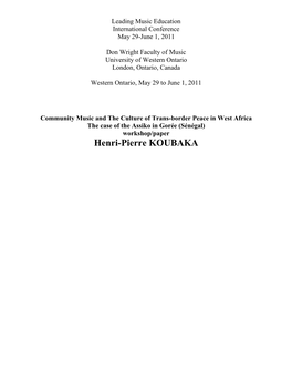 Community Music and the Culture of Trans-Border Peace in West Africa the Case of the Assiko in Gorée (Sénégal) Workshop/Paper Henri-Pierre KOUBAKA